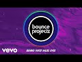 Bounce Projectz - Behind These Hazel Eyes (Audio)