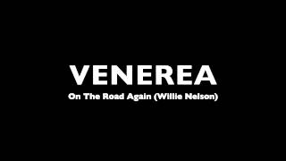 Venerea - On The Road Again (Willie Nelson)