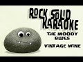 The Moody Blues - Vintage Wine (karaoke)