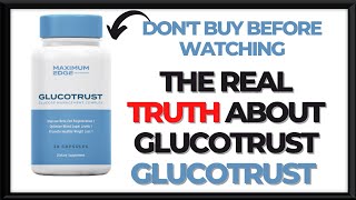 GLUCOTRUST Review  Does Glucotrust Really Work? The Real Truth About Glucotrust