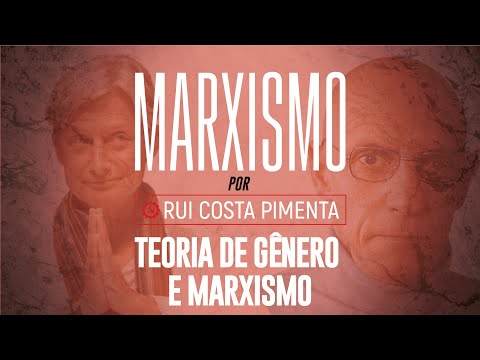 Teoria de gênero e marxismo - Marxismo, com Rui Costa Pimenta nº 70 - 03/03/23