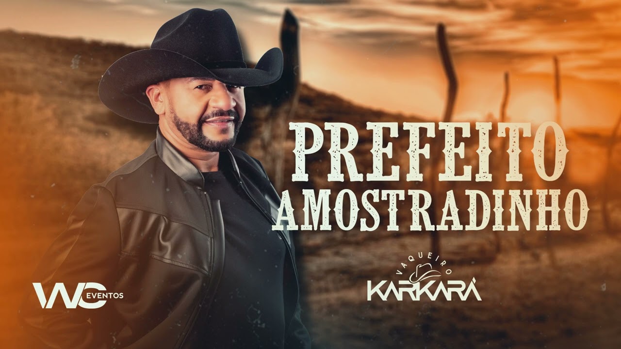 PREFEITO AMOSTRADINHO - VAQUEIRO KARKARÁ - LANÇAMENTO