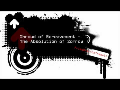 Shroud of Bereavement - The Absolution of Sorrow