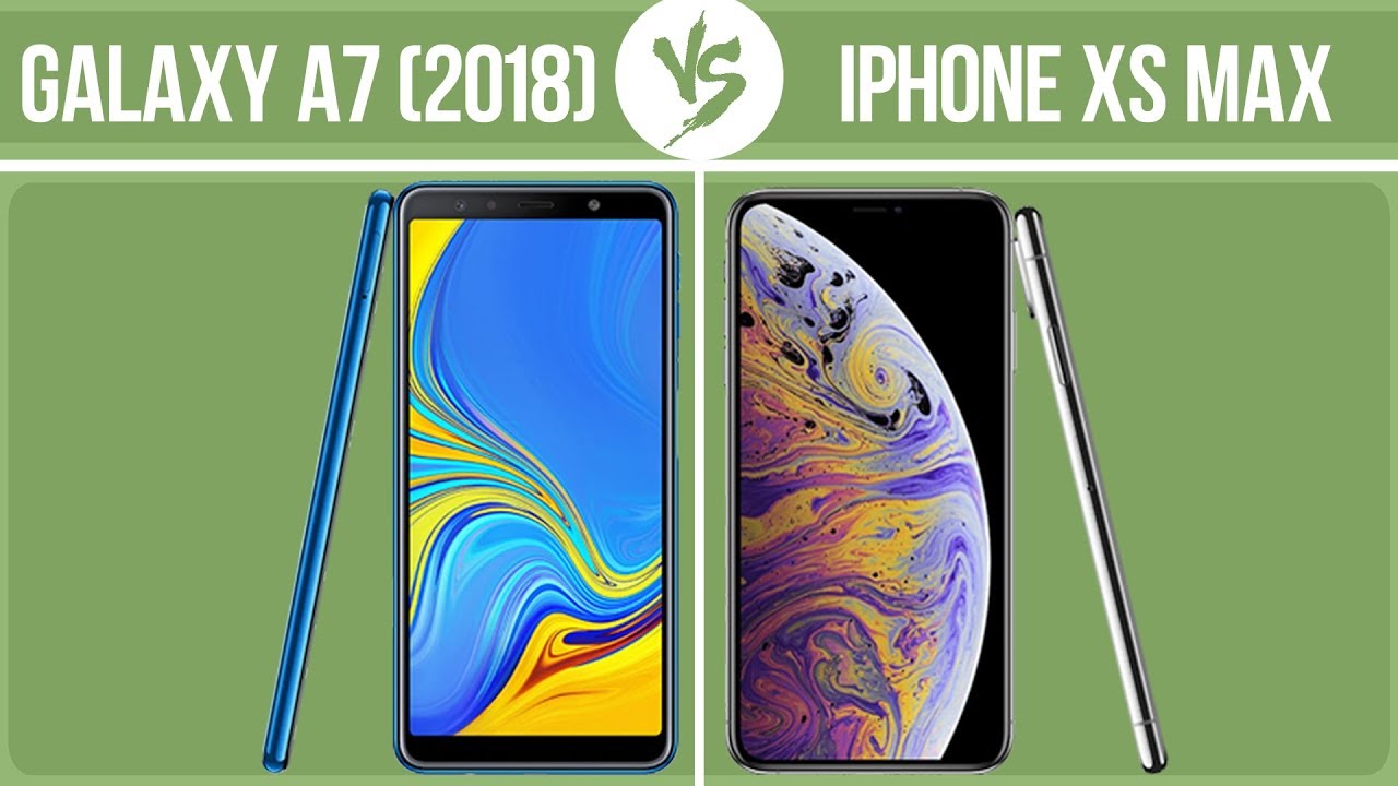 Samsung Galaxy A7 (2018) vs Apple iPhone XS Max ✔️