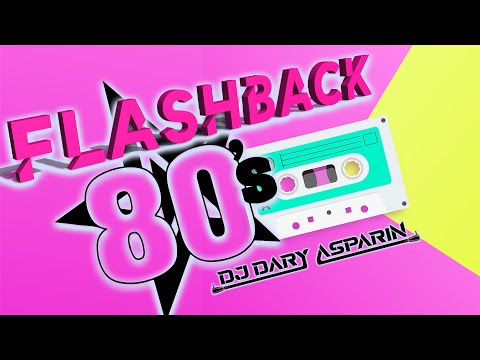 FLASHBACK PURE 80s TOP HITS | DjDARY ASPARIN