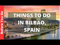 Bilbao Spain Travel Guide: 12 BEST Things To Do In Bilbao
