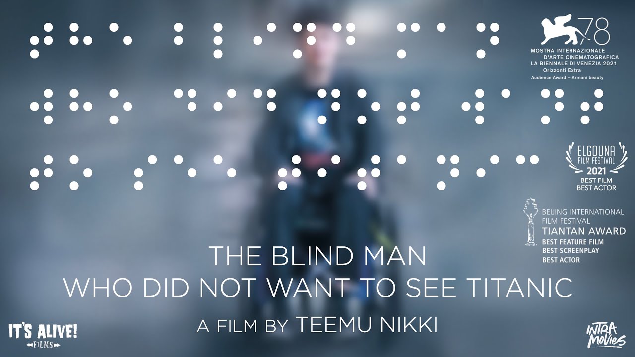 The Blind Man Who Did Not Want To See Titanic (2021) - Trailer with English Subtitles