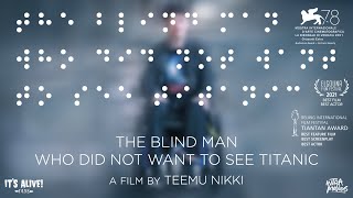 The Blind Man Who Did Not Want To See Titanic (2021) - Trailer with English Subtitles