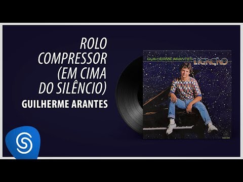 Rolo Compressor - Guilherme Arantes