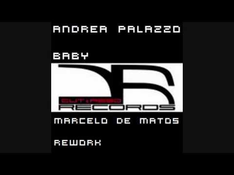 Andrea Palazzo - Baby (Marcelo de Matos Rework)