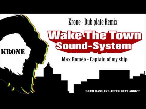 Krone Dubplate Remix - Max Roméo - captain of my ship for Wake the town Sound