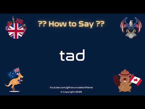 🐸 🌊 How to Pronounce tad? (CORRECTLY) | Pronunciation Planet