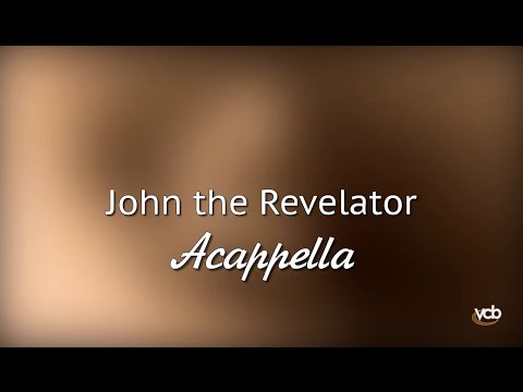 Acappella - John the Revelator