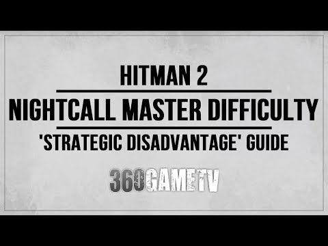 Hitman 2 Nightcall Master Difficulty Walkthrough - SA/SO/NOKO - Strategic Disadvantage Guide