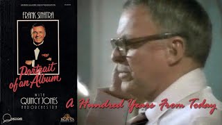 Frank Sinatra - A Hundred Years From Today (from Portrait Of an Album, 5 of 11)
