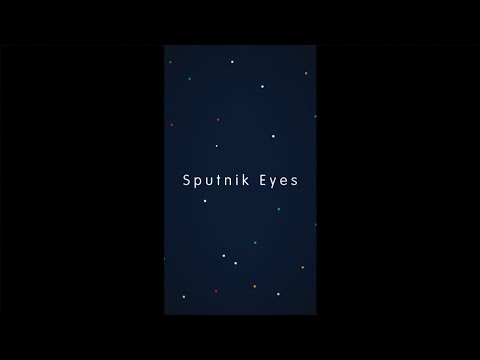 Sputnik Eyes App Preview - YouTube