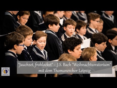 "Jauchzet, frohlocket" - J.S. Bach "Weihnachtsoratorium" mit dem Thomanerchor Leipzig