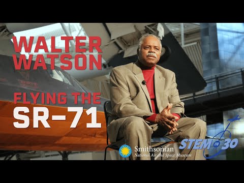 Walter Watson - Flying on SR 71 Blackbird: My Path