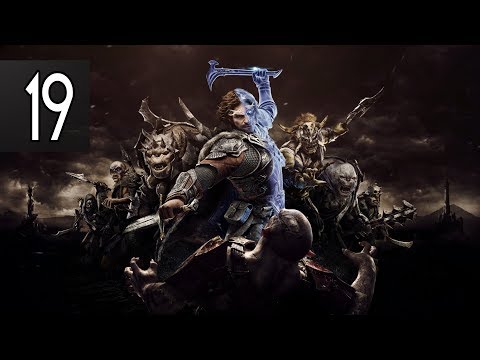 MIDDLE-EARTH SHADOW OF WAR - Walkthrough Part 19 Gameplay [1080p HD 60FPS PC] No Commentary