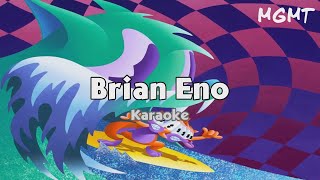 MGMT - Brian Eno - Karaoke version