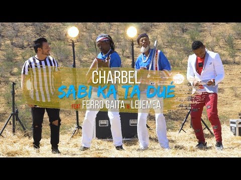 Charbel - Sabi Ka Ta Dué |  Ferro Gaita & Lejemea