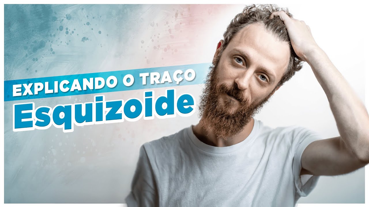 Traços de Caráter ESQUIZOIDE - Resumo do Traço de Caráter Esquizoide - O Corpo Explica