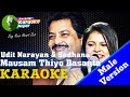 Mausam Thiyo Basanta Karaoke With Lyrics Male Version Udit Narayan Sadhana Sargam