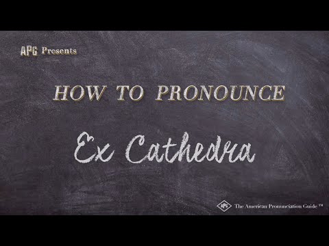 How to Pronounce Ex Cathedra (Real Life Examples!)