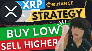 BINANCE STRATEGY FOR BEGINNERS: HOW TO BUY LOW SELL HIGHER XRP!??