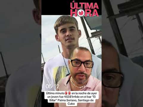 🚨Joven de Palma Soriano pierde la vida en el Bar “El Billar” en la noche de ayer . Justicia ‼️