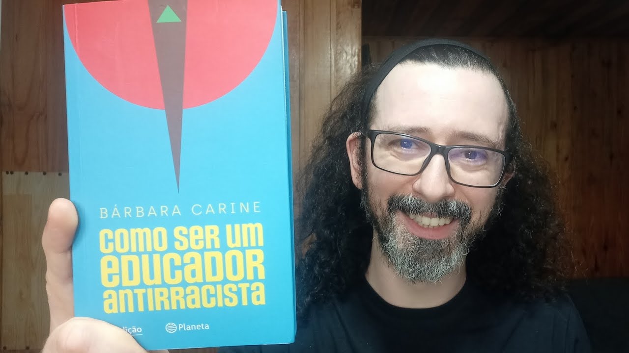 "Como ser um educador antirracista" - um livro fundamental para educadores da escola e da vida
