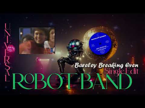 Universal Robot Band - "Barely Breaking Even (Single Edit)"