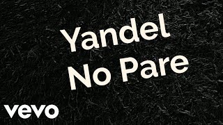 Yandel - No Pare Official Lyric Video | Karaoke Version