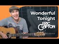 Wonderful Tonight Easy Guitar Lesson | Eric Clapton