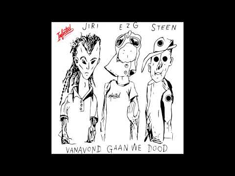 EZG & STEEN - Vanavond gaan we dood. FT Jiri11