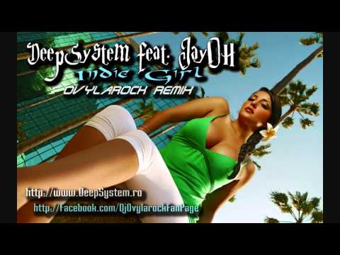 DeepSystem feat. JayOh - Indie Girl (Ovylarock Official Remix)