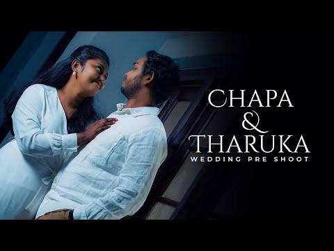 Chapa & Tharuka - Wedding Pre Shoot (Official Music Video)