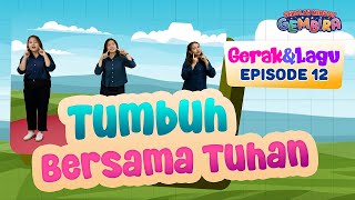 Download lagu [Sekolah Minggu Gembira 2] TUMBUH BERSAMA TUHAN - Gerak dan Lagu (Ep. 12) mp3