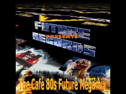 FutureRecords Cafe 80s Megamix 1