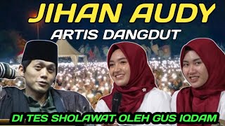 Download lagu Gus iqdam terbaru⁉️Jihan Audy artis dangdut di tes sholawat oleh Gus iqdam di markas sabilu taubah mp3 Download lagu Gus iqdam terbaru⁉️Jihan Audy artis dangdut di tes sholawat oleh Gus iqdam di markas sabilu taubah mp3