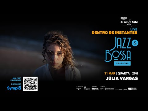 Blue Note apresenta: JAZZ & BOSSA SESSIONS - JÚLIA VARGAS