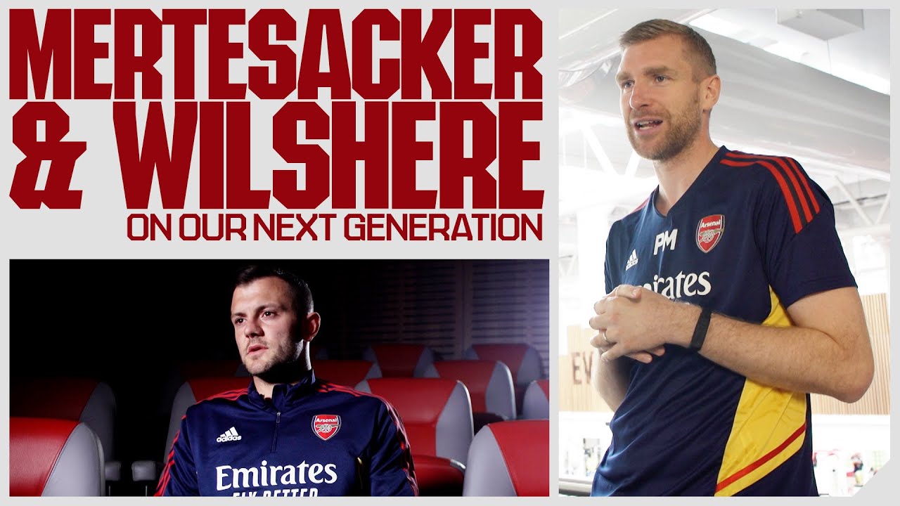 Mertesacker and Wilshere on Arsenal's next generation | Arsenal Academy