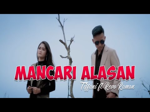 Tiffany feat Revo Ramon - Mancari Alasan, Lagu Minang Terbaru (Substitle Bahasa Indonesia)