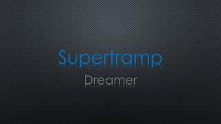 Supertramp Dreamer Lyrics