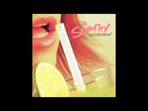Le Sexoflex - Juiceboxxx (YouTube version)