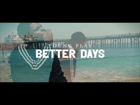 Young Play - Better days (Official Music Video)
