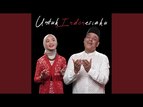 UNTUK INDONESIAKU