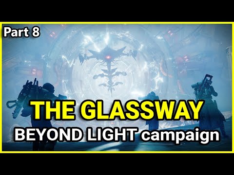 The Glassway - Destiny 2 Beyond Light campaign (Part 8)