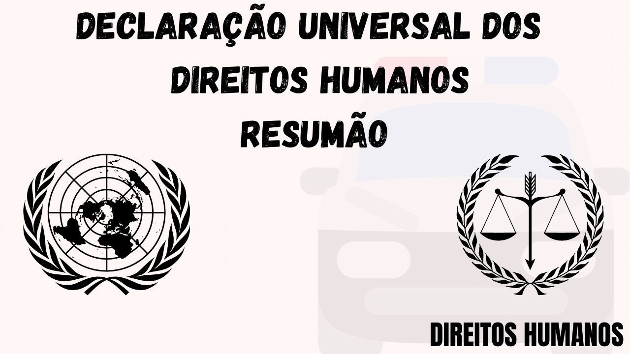 Carreiras Policiais | Declaração Universal dos Direitos Humanos.