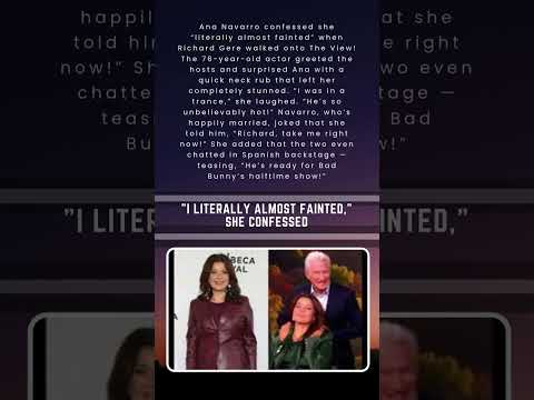 Ana Navarro “Almost Fainted” After Richard Gere’s Neck Rub 😳❤️